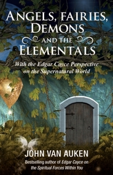  Angels, Fairies, Demons and the Elementals
