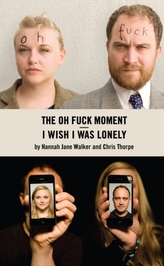  I Wish I Was Lonely/ The Oh Fuck Moment