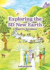  Exploring the 5D New Earth
