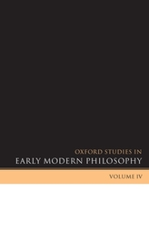  Oxford Studies in Early Modern Philosophy Volume IV