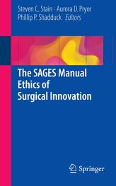 The SAGES Manual Ethics of Surgical Innovation