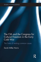 The CIA and the Congress for Cultural Freedom in the Early Cold War