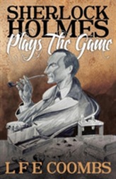  Sherlock Holmes Plays the Game