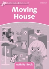  Dolphin Readers Starter Level: Moving House Activity Book