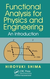  Functional Analysis for Physics and Engineering