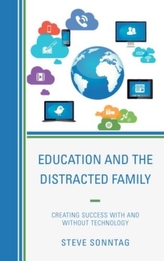 Education and the Distracted Family