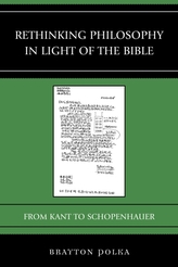  Rethinking Philosophy in Light of the Bible