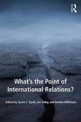  What's the Point of International Relations?