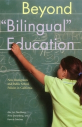  Beyond Bilingual Education