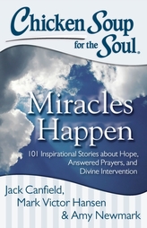  Chicken Soup for the Soul: Miracles Happen