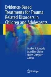  Evidence-Based Treatments for Trauma Related Disorders in Children and Adolescents
