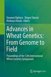 Advances in Wheat Genetics: From Genome to Field