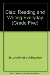  Clap: Reading and Writing Everyday (Grade Five)