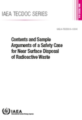  Contents and Sample Arguments of a Safety Case for Near Surface Disposal of Radioactive Waste