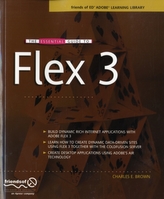 The Essential Guide to Flex 3