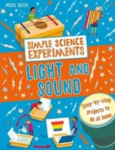  Simple Science Experiments: Light and Sound