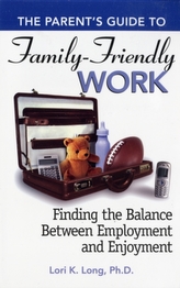 The Parent's Guide to Family-Friendly Work