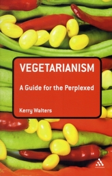  Vegetarianism: a Guide for the Perplexed