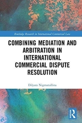  Combining Mediation and Arbitration in International Commercial Dispute Resolution