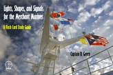  Lights, Shapes, & Signals for the Merchant Mariner