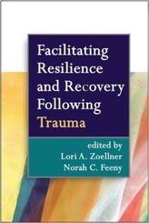  Facilitating Resilience and Recovery Following Trauma