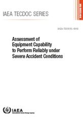  Assessment of Equipment Capability to Perform Reliably Under Severe Accident Conditions