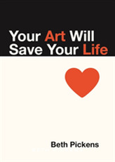  Your Art Will Save Your Life