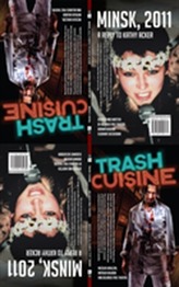  Trash Cuisine and Minsk 2011