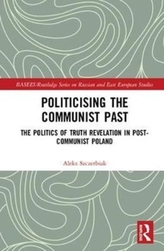  Politicising the Communist Past