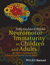  Neuromotor Immaturity in Children and Adults - the Inpp Screening Test for Clinicians and Health    Practitioners