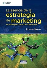  La Esencia de la Estrategia de Marketing, 1a. Ed.