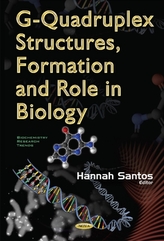  G-Quadruplex Structures, Formation & Role in Biology