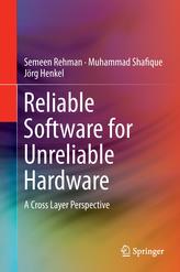  Reliable Software for Unreliable Hardware