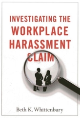  Investigating the Workplace Harassment Claim