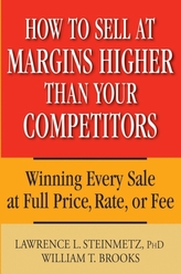  How to Sell at Margins Higher Than Your Competitors