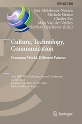  Culture, Technology, Communication. Common World, Different Futures