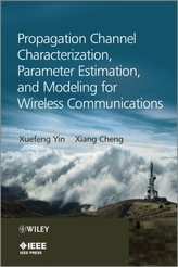  Propagation Channel Characterization, Parameter Estimation, and Modeling for Wireless Communications