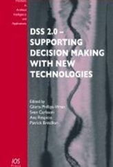  DSS 2.0 - Supporting Decision Making with New Technologies