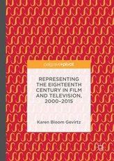  Representing the Eighteenth Century in Film and Television, 2000-2015