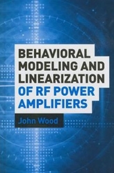  Behavioral Modeling and Linearization of RF Power Amplifiers