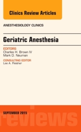  Geriatric Anesthesia, An Issue of Anesthesiology Clinics