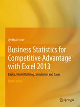  Business Statistics for Competitive Advantage with Excel 2013