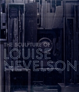 The Sculpture of Louise Nevelson