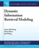  Dynamic Information Retrieval Modeling
