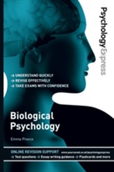  Psychology Express: Biological Psychology (Undergraduate Revision Guide)