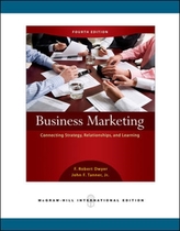  Business Marketing: Connecting Strategy, Relationships, and Learning (Int'l Ed)