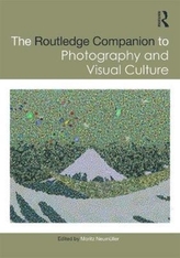 The Routledge Companion to Photography and Visual Culture