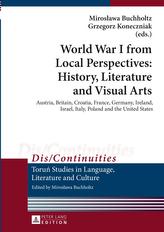  World War I from Local Perspectives: History, Literature and Visual Arts