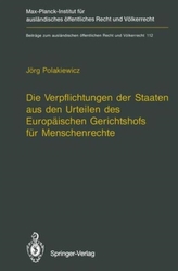  Die Verpflichtungen Der Staaten Aus Den Urteilen Des Europaischen Gerichtshofs Fur Menschenrechte / The Obligations of S