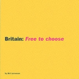  BRITAIN FREE TO CHOOSE